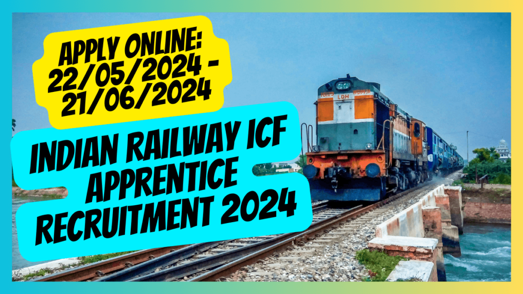 Indian Railway ICF Apprentice Recruitment 2024