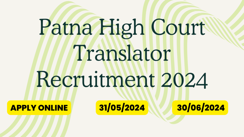 Patna High Court Translator Recruitment 2024