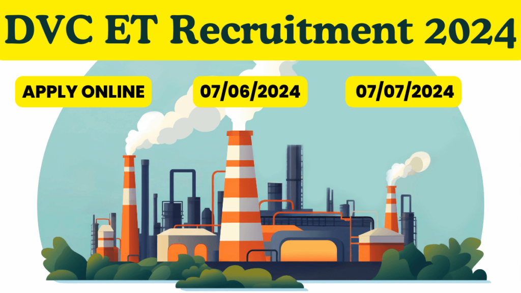 DVC ET Recruitment 2024
